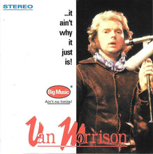 Load image into Gallery viewer, Van Morrison – ...It Ain't Why It Just Is! (CD)