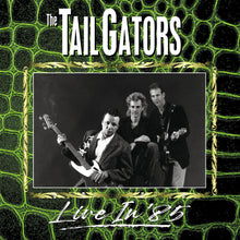 Load image into Gallery viewer, Tailgators - Live In &#39;85 (LP)
