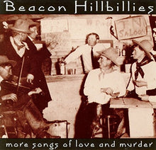 Load image into Gallery viewer, Beacon Hillbillies : More Songs Of Love And Murder (CD, Album)