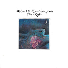 Load image into Gallery viewer, Richard & Linda Thompson : First Light (CD, Album, RE)