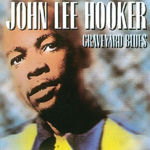 Load image into Gallery viewer, John Lee Hooker : Graveyard Blues (CD, Comp, Club, RM)