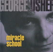 Load image into Gallery viewer, George Usher : Miracle School (CD, Album)