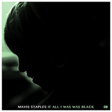 Load image into Gallery viewer, Mavis Staples : If All I Was Was Black (LP, Album)