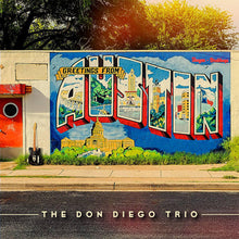 Load image into Gallery viewer, The Don Diego Trio : Greetings From Austin (CD, Album)
