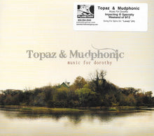 Load image into Gallery viewer, Topaz (7) & Mudphonic : Music For Dorothy (CD, Album)