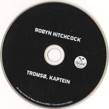Load image into Gallery viewer, Robyn Hitchcock : Tromsø, Kaptein (CD, Album, RE)