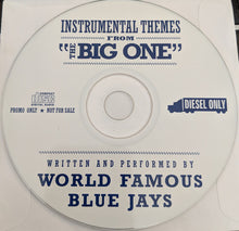 Load image into Gallery viewer, World Famous Blue Jays : Instrumental Themes From "The Big One" (CD, Promo)