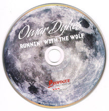 Load image into Gallery viewer, Omar Dykes : Runnin' With The Wolf (CD, Album)