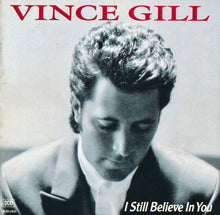 Load image into Gallery viewer, Vince Gill : I Still Believe In You (CD, Album, RE)