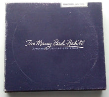 Load image into Gallery viewer, John Nicholas & Friends : Too Many Bad Habits (2xCD, Album, RE, RM)