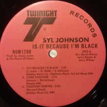 Load image into Gallery viewer, Syl Johnson : Is It Because I’m Black (LP, Album, RE, 180)