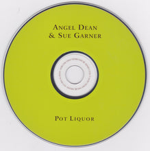 Load image into Gallery viewer, Angel Dean & Sue Garner : Pot Liquor (CD, Album)