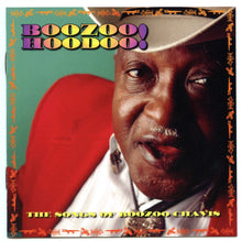 Load image into Gallery viewer, Various : Boozoo Hoodoo! (The Songs Of Boozoo Chavis) (CD, Comp)