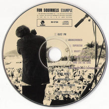 Load image into Gallery viewer, For Squirrels : Example (CD, Album)