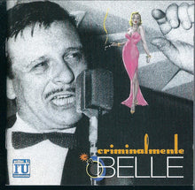 Load image into Gallery viewer, Fred Buscaglione : Tutto Buscaglione: 1. Criminalmente Belle (CD, Comp)
