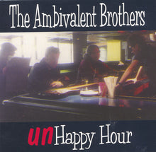 Load image into Gallery viewer, The Ambivalent Brothers : unHappy Hour (CD, Album)