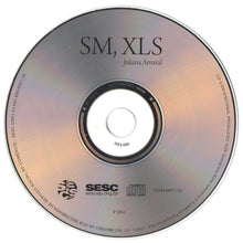 Load image into Gallery viewer, Juliana Amaral : SM, XLS (CD, Album, Dig)