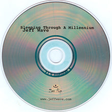 Load image into Gallery viewer, Jeff Wave : Sleeping Through A Millenium (CD)