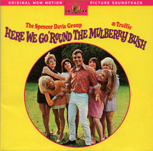 Load image into Gallery viewer, The Spencer Davis Group With Traffic And Andy Ellison : Here We Go 'Round The Mulberry Bush (CD, Album, Mono, Dlx, Enh, RE, RM)