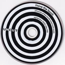 Load image into Gallery viewer, Various : I Have The Touch (15 Tracks Of The Month's Best New Music) (CD, Comp)