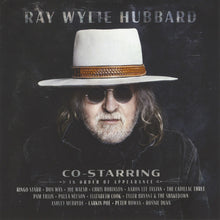 Load image into Gallery viewer, Ray Wylie Hubbard : Co-Starring (CD, Album)