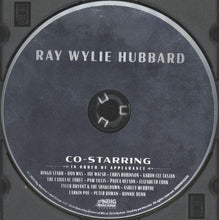 Load image into Gallery viewer, Ray Wylie Hubbard : Co-Starring (CD, Album)