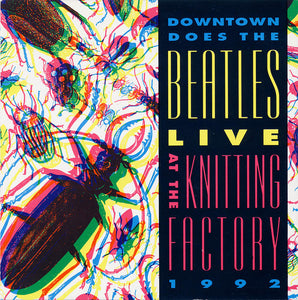 Various : Downtown Does The Beatles Live At The Knitting Factory 1992 (CD, Comp)