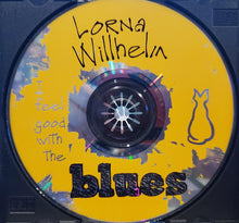 Load image into Gallery viewer, Lorna Willhelm : I Feel Good With The Blues (CD, Album)