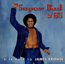 Load image into Gallery viewer, Various : Super Bad @ 65: A Tribute To James Brown (CD, Comp)