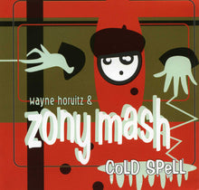 Load image into Gallery viewer, Wayne Horvitz & Zony Mash : Cold Spell (CD, Album)