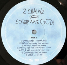 Load image into Gallery viewer, 2 Chainz : So Help Me God! (LP, Album)