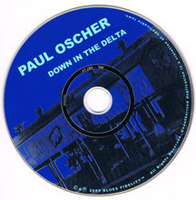 Load image into Gallery viewer, Paul Oscher : Down In The Delta (CD, Album)