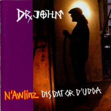 Load image into Gallery viewer, Dr. John : N'Awlinz: Dis Dat Or D'Udda (CD, Album, Club)
