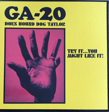 Load image into Gallery viewer, GA-20 : GA-20 Does Hound Dog Taylor: Try It...You Might Like It! (LP, Album)