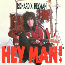 Load image into Gallery viewer, Richard X. Heyman : Hey Man! (CD, Album)