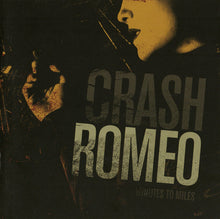 Load image into Gallery viewer, Crash Romeo : Minutes To Miles (CD, Album)