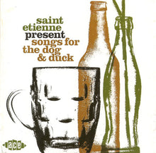 Load image into Gallery viewer, Saint Etienne : Songs For The Dog & Duck (CD, Comp)