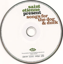 Load image into Gallery viewer, Saint Etienne : Songs For The Dog & Duck (CD, Comp)
