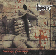 Load image into Gallery viewer, The Thorn : Hermitage Of Non-divine (CD, Album)