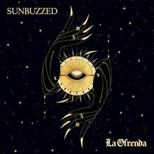Load image into Gallery viewer, Sunbuzzed : La Ofrenda (LP)
