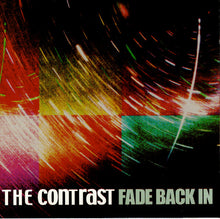Load image into Gallery viewer, The Contrast (2) : Fade Back In (CD, Album)