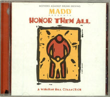 Load image into Gallery viewer, Various : Honor Them All: Mothers Against Drunk Driving (CD, Comp)