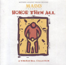 Load image into Gallery viewer, Various : Honor Them All: Mothers Against Drunk Driving (CD, Comp)
