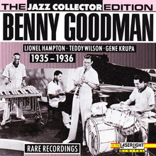 Load image into Gallery viewer, Benny Goodman, Lionel Hampton, Teddy Wilson, Gene Krupa : Benny Goodman 1935 - 1936 Rare Recordings (CD, Comp)