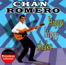 Load image into Gallery viewer, Chan Romero : Hippy Hippy Shake (CD, Comp)