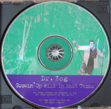 Load image into Gallery viewer, Dr. Zog : Growin' Up Wild In East Texas (CD)