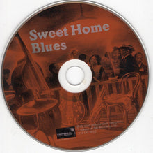 Load image into Gallery viewer, Various : Sweet Home Blues (CD, Comp)