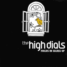 Load image into Gallery viewer, The High Dials : Fields In Glass EP (CD, EP)