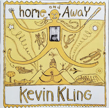 Load image into Gallery viewer, Kevin Kling : Home And Away (CD, Album, RE)