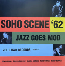 Load image into Gallery viewer, Various : Soho Scene '62 - Jazz Goes Mod Vol 2 (LP, RSD)